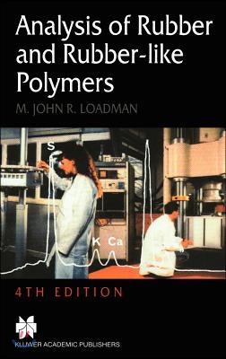 Analysis of Rubber and Rubber-like Polymers / M.John R. Loadman