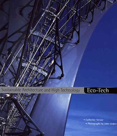 Eco-Tech Sustainable Architecture and High Technology