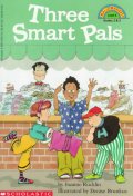 Three smart pals / by Joanne Rocklin ; illustrated by Denise Brunkus.