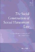 (The)Social construction of sexual harassment law : the role of the national, organizational, and individual context