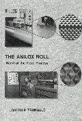 The Anilox Roll : Heart of the Flexo Process