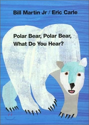 Polar Bear, Polar Bear, What Do You Hear? 표지 이미지