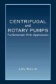 Centrifugal and Rotary Pumps (Hardcover) (Fundamentals With Applications)