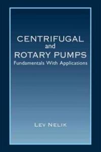 Centrifugal and Rotary Pumps : fundamentals with applications