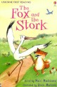 (The)fox and the stork. <span>1</span><span>9</span>. <span>1</span><span>9</span> : Based on a story by Aesop
