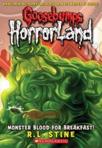 Goosebumps Horrorland. 3, Monster blood for breakfast! 표지 이미지