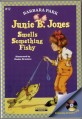 Junie B. Jones smells something <span>f</span>ishy. 12. 12