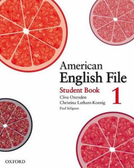 American English File : Student Book / by Clive Oxenden ; Christina Latham-Koenig ; Paul S...