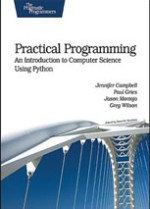 Practical Programming: An Introduction to Computer Science Using Python