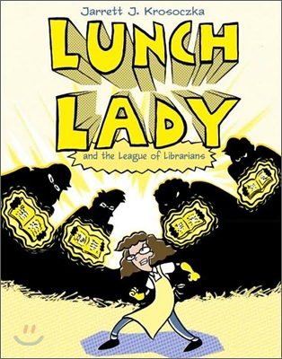 Lunch Lady and the League of Librarians 표지 이미지