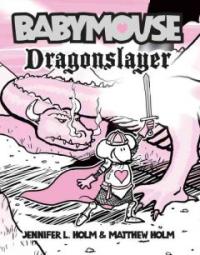 Babymouse Dragonslayer 표지 이미지