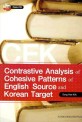 CONTRASTIVE ANALYSIS OF COHESIVE PATTERNS OF ENGLIGH SOURCE AND KOREAN