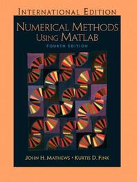 Numerical methods using MATLAB / [by] John H. Mathews ; Kurtis D. Fink