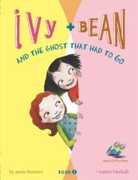 Ivy + Bean. Book 2, And the ghost that had to go