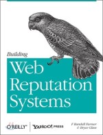 Building Web Reputation Systems