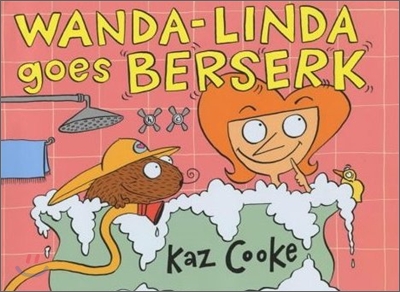 Wanda-Linda goes berserk
