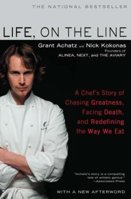 Life, on the line : a chef's story of chasing greatness, facing death, and redefining the way we eat