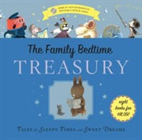 The)Family bedtime treasury  : tales for sleepy times and sweet dreams.