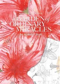 (A)garden of ordinary miracles : (An)alphabet book