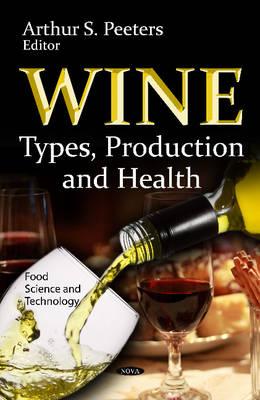Wine  : types, production and health