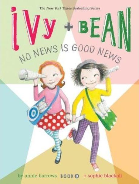 Ivy + Bean. 8, No News Is Good News 표지 이미지