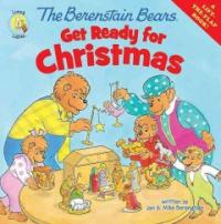 (The Berenstain Bears) Get Ready for Christmas / by Jan Berenstain ; Mike Berenstain