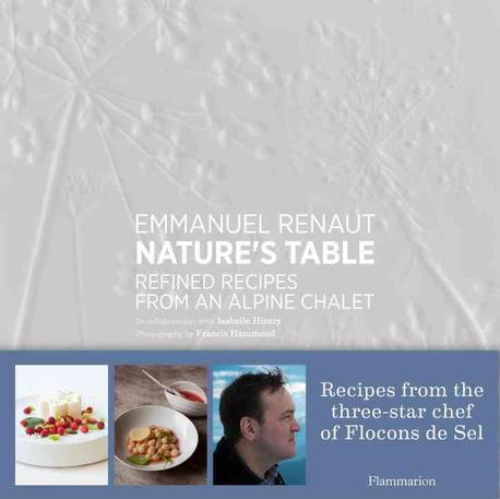 Nature's table  : refined recipes from an Alpine chalet