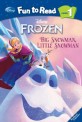 Big snowman, little snowman. 25. 25 : Disney <span>F</span>rozen
