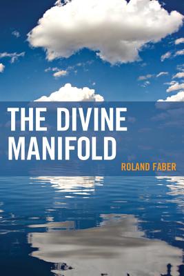 The divine manifold - [electronic resource]