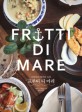 프루띠 디 마레 : 이탈리아 <span>해</span><span>산</span><span>물</span> 요리