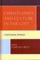 Christianity and culture in the city - [electronic resource]  : a postcolonial approach